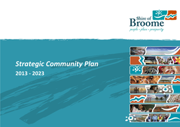 Shire of Broome Strategic Community Plan 2013 - 2023 2