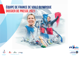 Équipe De France De Voile Olympique Dossier De Presse 2021 2 2021 : UNE Année RICHE POUR L’Équipe DE FRANCE DE VOILE OLYMPIQUE