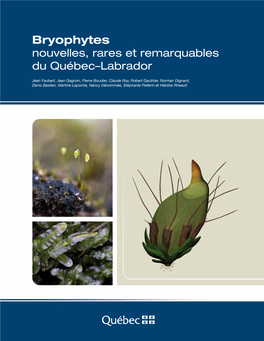Bryophytes Nouvelles, Rares Et Remarquables Du Québec–Labrador