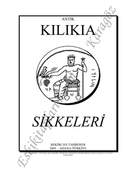 Kilikia Sikkeleri Uygar Dünyanın Dikkatini Çekmiş Ve Önemli Araştırmalara Konu Olmuştur