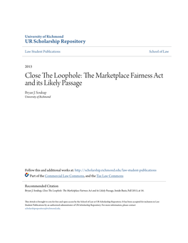 Close the Loophole: the Am Rketplace Fairness Act and Its Likely Passage Bryan J