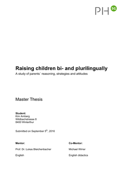 Raising Children Bi- and Plurilingually a Study of Parents´ Reasoning, Strategies and Attitudes