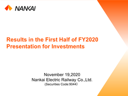 Results in the First Half of FY2020 Presentation for Investments
