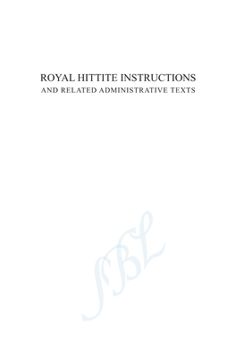 ROYAL HITTITE INSTRUCTIONS and RELATED ADMINISTRATIVE TEXTS Writings from the Ancient World