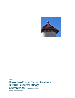 Downtown Fresno (Fulton Corridor) Historic Resources Survey December 2011 (Revised April 2014) HISTORIC RESOURCES GROUP