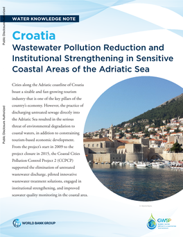 Croatia Public Disclosure Authorized Wastewater Pollution Reduction and Institutional Strengthening in Sensitive Coastal Areas of the Adriatic Sea