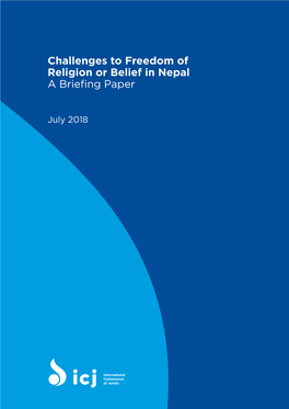 Challenges to Freedom of Religion Or Belief in Nepal a Briefing Paper