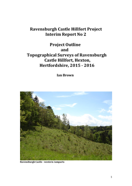 Ravensburgh Castle Hillfort Project Interim Report No 2 Project Outline and Topographical Surveys of Ravensburgh Castle Hill