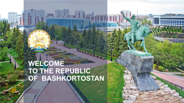 Welcome to the Republic of Bashkortostan the Heart of the Southern Urals