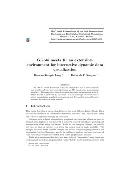 Ggobi Meets R: an Extensible Environment for Interactive Dynamic Data Visualization Duncan Temple Lang ∗ Deborah F