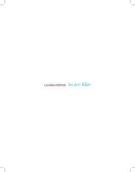 LILIANA PORTER to See Blue