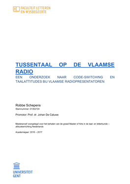 Tussentaal Op De Vlaamse Radio Een Onderzoek Naar Code-Switching En Taalattitudes Bij Vlaamse Radiopresentatoren