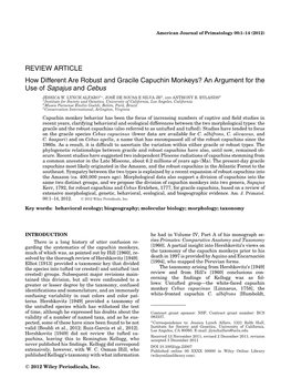 How Different Are Robust and Gracile Capuchin Monkeys? an Argument for the Use of Sapajus and Cebus ∗ JESSICA W