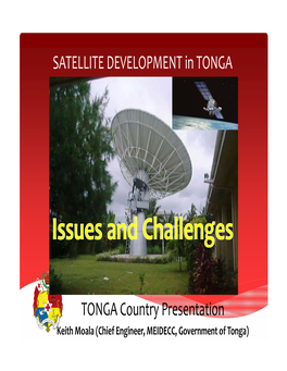 SATELLITE DEVELOPMENT in TONGA TONGA Country Presentation