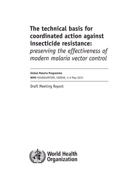 The Technical Basis for Coordinated Action Against Insecticide Resistance: Preserving the Effectiveness of Modern Malaria Vector Control