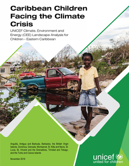 Caribbean Children Facing the Climate Crisis UNICEF Climate, Environment and Energy (CEE) Landscape Analysis for Children - Eastern Caribbean