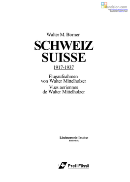 SCHWEIZ SUISSE 1917-1937 Flugaufnahmen Von Walter Mittelholzer Vues Aeriennes De Walter Mittelholzer