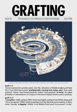 GRAFTING Issue 01 the Society for the Diffusion of Useful Knowledge June 2018