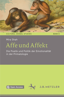 Affe Und Affekt Die Poetik Und Politik Der Emotionalität in Der Primatologie Cultural Animal Studies