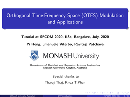 Orthogonal Time Frequency Space (OTFS) Modulation and Applications