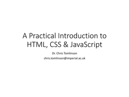 A Practical Introduction to HTML, CSS & Javascript