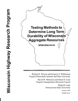 Testing Methods to Determine Long Term Durability of Wisconsin October 2005 Aggregate Resources 6