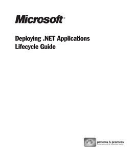 Deploying .NET Applications Lifecycle Guide Information in This Document, Including URL and Other Internet Web Site References, Is Subject to Change Without Notice