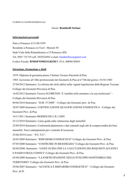 Geom. Bendinelli Stefano Informazioni Personali Nato a Ponsacco Il 21/06/1959 Residente a Ponsacco in Via C. Menotti 50 Sede