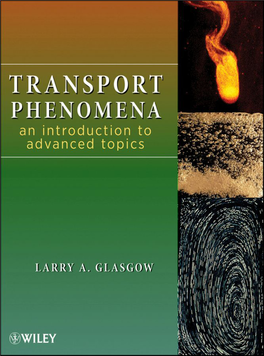 Transport Phenomena: an Introduction to Advanced Topics, by Larry A