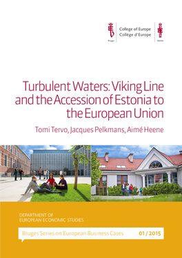 Viking Line and the Accession of Estonia to the European Union Tomi Tervo, Jacques Pelkmans, Aimé Heene
