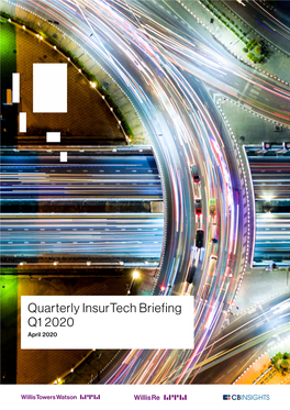 Quarterly Insurtech Briefing Q1 2020 April 2020 Contents