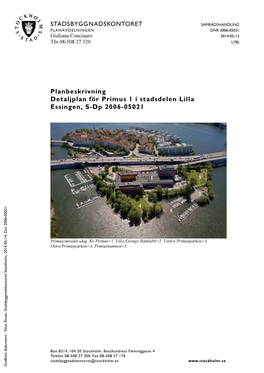 Planbeskrivning Detaljplan För Primus 1 I Stadsdelen Lilla Essingen, S-Dp 2006-05021
