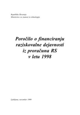 Porocˇilo O Financiranju Raziskovalne Dejavnosti Iz Proracˇuna RS V Letu 1998