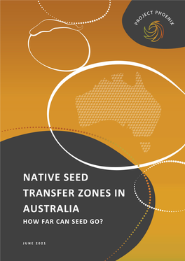 Native Seed Transfer Zones in Australia How Far Can Seed Go?