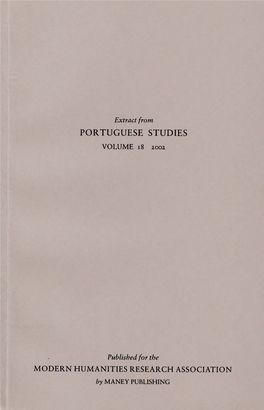 Extract from PORTUGUESE STUDIES VOLUME 18 2.002 Published For
