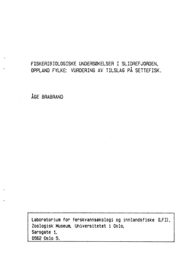 FISKERIBIOLOGISKE UNDERSØKELSER I SLIDREFJORDEN, OPPLAND FYLKE: VURDERING AV TILSLAG PA SETTEFISK. ÅGE BRABRAND Laboratorium F