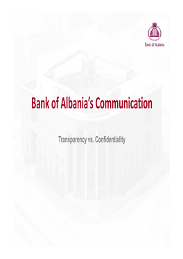 Central Banks Have to Consider Carefully What They Communicate and How They Communicate It, So That the Public Is Aware of the Information Without Causing Any Damage