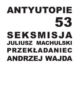 Seksmisja Juliusz Machulski Przekładaniec Andrzej Wajda Opracowanie Broszury | Dr Piotr Skrzypczak