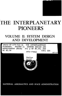 The Interplanetary 'Pioneers Volume Ii: System Design and Development