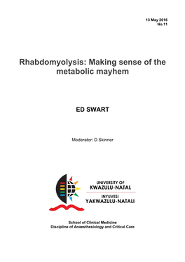 Rhabdomyolysis: Making Sense of the Metabolic Mayhem