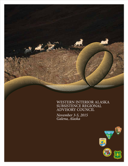 WESTERN INTERIOR ALASKA SUBSISTENCE REGIONAL ADVISORY COUNCIL November 3-5, 2015 Galena, Alaska