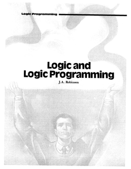 Logic and Logic Programming J.A