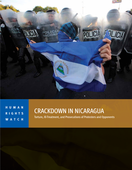 CRACKDOWN in NICARAGUA Torture, Ill-Treatment, and Prosecutions of Protesters and Opponents WATCH