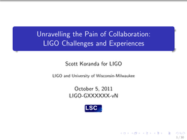 Unravelling the Pain of Collaboration: LIGO Challenges and Experiences