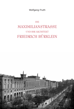 Die Maximilianstraße Und Ihr Architekt Friedrich Bürklein