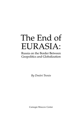 PDF-File: Dmitri Trenin. the End of Eurasia