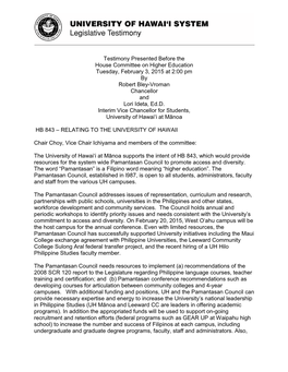 Testimony Presented Before the House Committee on Higher Education Tuesday, February 3, 2015 at 2:00 Pm by Robert Bley-Vroman Chancellor and Lori Ideta, Ed.D