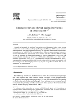 Supercentenarians: Slower Ageing Individuals Or Senile Elderly?Q