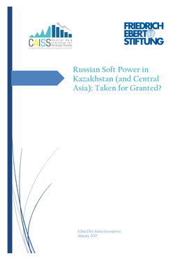 Russian Soft Power in Kazakhstan (And Central Asia): Taken for Granted?