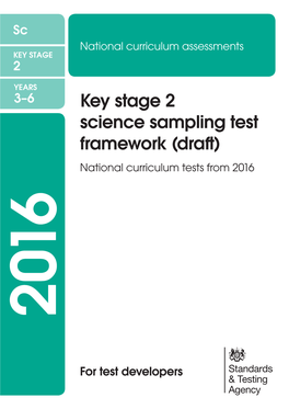 Key Stage 2 Science Sampling Test Framework (Draft) National Curriculum Tests from 2016 2016